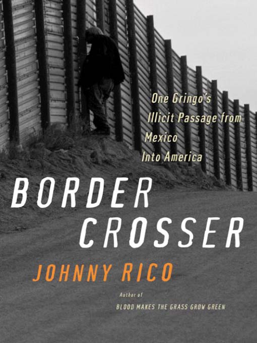 Title details for Border Crosser by Johnny Rico - Wait list